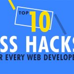 CSS Hacks For Every Web Developer